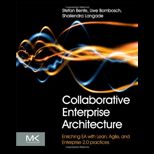 Collaborative Enterprise Architecture Enriching EA with Lean, Agile, and Enterprise 2.0 practices