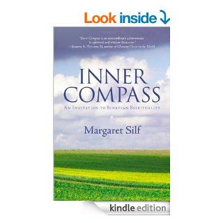 Inner Compass An Invitation to Ignatian Spirituality eBook Ms. Margaret Silf, Gerald W. Hughes Kindle Store