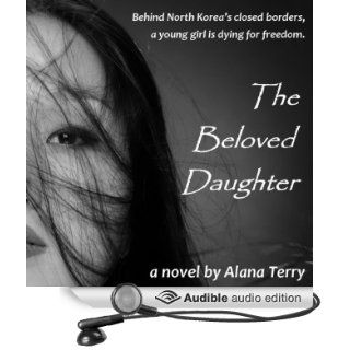 The Beloved Daughter (Audible Audio Edition) Alana Terry, Kathy Garver Books