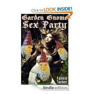 Garden Gnome Sex Party eBook Fannie Tucker Kindle Store
