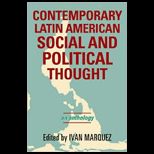 Contemporary Latin American Social and Political Thought  An Anthology