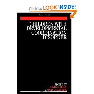 Children with Developmental Coordination Disorder (9781861564580) David Sugden, Mary Chambers Books