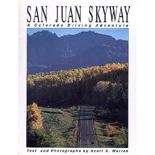 San Juan Skyway Scott S. Warren 9781560440390 Books
