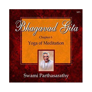 Bhagavad Gita   Chapter 6   The Yoga of Meditation (Bhagavad Gita) or Swami Parthasarathy A. Parthasarathy, Swami Parthasarathy Books