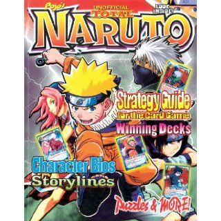Pojo's Unofficial Total Naruto Strategy Guide for the Card Game Bill "Pojo" Gill 9781600782213 Books