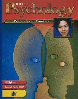 Holt Psychology Principles in Practice Student Edition Grades 9 12 2003 RINEHART AND WINSTON HOLT 9780030646386 Books