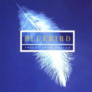 Bluebird Voices From Heaven Music
