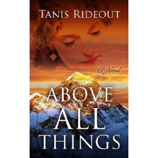Above All Things (Wheeler Publishing Large Print Hardcover) Tanis Rideout 9781410459305 Books
