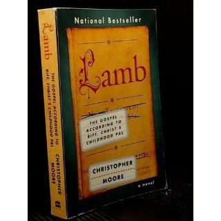 Lamb The Gospel According to Biff, Christ's Childhood Pal Christopher Moore 9780380813810 Books