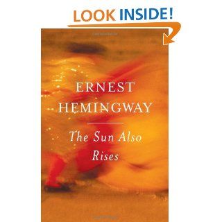 The Sun Also Rises Ernest Hemingway 9780743297332 Books