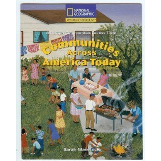 Reading Expeditions Communities Across America Today (Social Studies American Communities Across Time; Social Studies) (9780792286974) National Geographic Learning Books