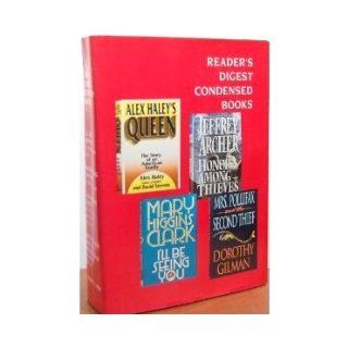 Reader's Digest Condensed Books I'll Be Seeing You, Honor Among Thieves, Alex Haley's Queen. Mrs. Pollifax and the Second Thief Alex and David Stevens, and Dorothy Gilman Mary Higgins Clark Jeffrey Archer Books