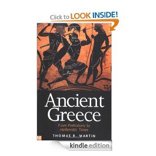 Ancient Greece From Prehistoric to Hellenistic Times (Yale Nota Bene) eBook Thomas R. Martin Kindle Store