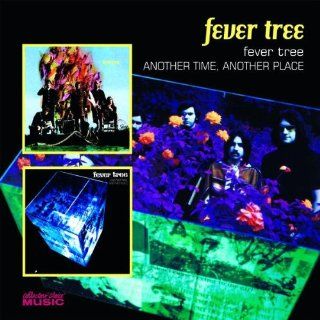 Fever Tree/Another Time Another Place Music