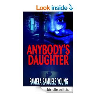 Anybody's Daughter (Dre Thomas Series Book 2) eBook Pamela Samuels Young Kindle Store
