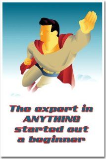 The Expert in Anything Started Out a Beginner   Classroom Motivational Poster  Themed Classroom Displays And Decoration 