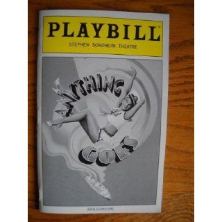 Brand New Playbill from Anything Goes playing at the Stephen Sondheim Theatre starring Sutton Foster Joel Grey Colin Donnell Kelly Bishop John McMartin Cole Porter, Kathleen Marshall., Sutton Foster, Kelly Bishop, Joel Grey, Colin Donnell, John McMartin, 
