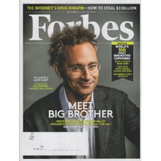Forbes September 2, 2013 Meet Big Brother, Palantir's Alex Karp Spymaster, Philosopher, (Almost Billionaire) (The Internet's Drug Kingpin; How to Steal $3 Billion; World's 100 Most Innovative Companies) Books