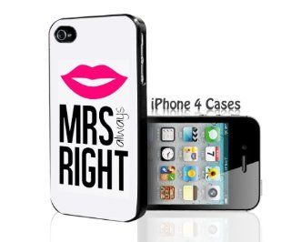 Mrs. Right Always with Lips   iPhone 4 4s Case Cell Phones & Accessories