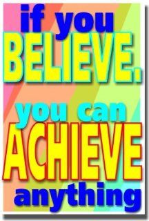If You Believe, You Can Achieve Anything   Classroom Motivational Poster  Prints  