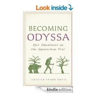 Becoming Odyssa Epic Adventures on the Appalachian Trail eBook Jennifer Pharr Davis Kindle Store