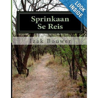 Sprinkaan Se Reis (Afrikaans Edition) Izak Zurk Bouwer 9781481993111 Books