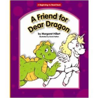 A Friend for Dear Dragon (Beginning To Read   Dear Dragon) Margaret Hillert, David Helton 9781599530161  Kids' Books