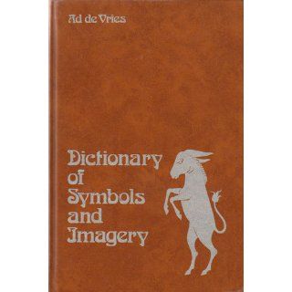 Dictionary of Symbols and Imagery In English (with definitions) (9780720480214) A. de Vries Books