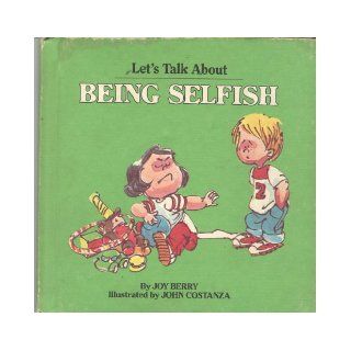 Let's talk about being selfish Joy Wilt Berry Books