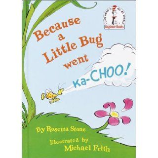 Because a Little Bug Went Ka Choo Rosetta Stone, Michael Frith 9780394831305  Children's Books