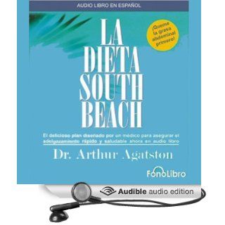 La Dieta South Beach [The South Beach Diet] (Audible Audio Edition) Dr. Arthur Agatston, Unai Amenabar Books
