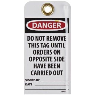 NMC RPT66G "DANGER   DO NOT REMOVE THIS TAG UNTIL ORDERS ON OPPOSITE SIDE HAVE BEEN CARRIED OUT" Accident Prevention Tag with Brass Grommet, Unrippable Vinyl, 3" Length, 6" Height, Black/Red on White (Pack of 25) Industrial Lockout Tag