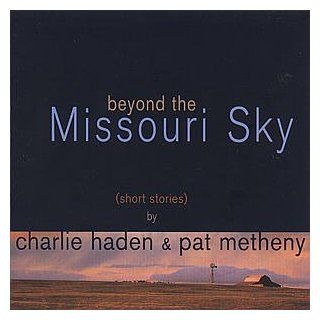 Beyond The Missouri Sky (Short Stories) Music