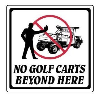 12" x 12" "No Golf Carts Beyond Here" Information Sign Sports & Outdoors