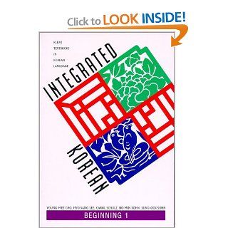 Integrated Korean Beginning Level 1 Textbook (KLEAR Textbooks in Korean Korean Language Education and Research C 9780824821746 Books