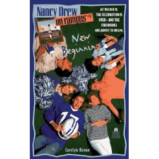 New Beginnings (Nancy Drew on Campus #17) Carolyn Keene 9780671568061 Books
