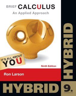 Brief Calculus An Applied Approach, Hybrid (with Enhanced WebAssign with eBook LOE Printed Access Card for One Term Math and Science) Ron Larson 9781133365143 Books