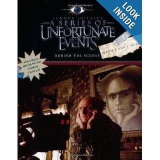 Behind the Scenes with Count Olaf (A Series of Unfortunate Events Movie Book) Lemony Snicket 9780060757311 Books