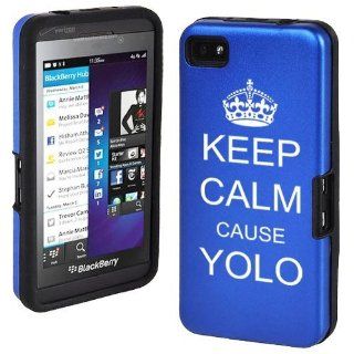 Blue Blackberry Z10 Aluminum & Silicone Hard Case Cover R306 Keep Calm cause YOLO Cell Phones & Accessories