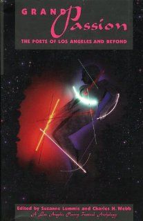 Grand Passion The Poetry of Los Angeles and Beyond (9780962284793) Charles Harper Webb Books