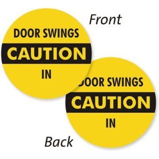 Sign for Glass Doors "Door Swings In", Visible from Both Directions Decal, 6" x 6" Industrial Warning Signs