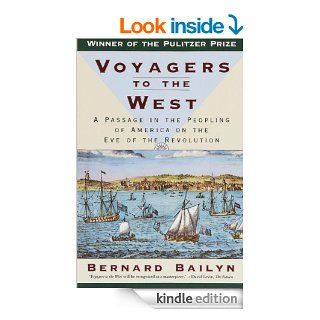 Voyagers to the West A Passage in the Peopling of America on the Eve of the Revolution (Vintage) eBook Bernard Bailyn Kindle Store