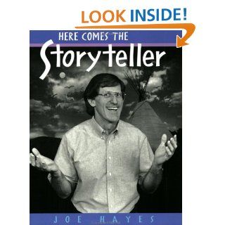 Here Comes The Storyteller Joe Hayes, Richard Baron 9780938317258 Books