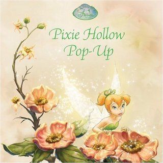 Pixie Hollow Pop Up (Disney Fairies) Kitty Richards, Disney Storybook Artists 9781423106159  Kids' Books