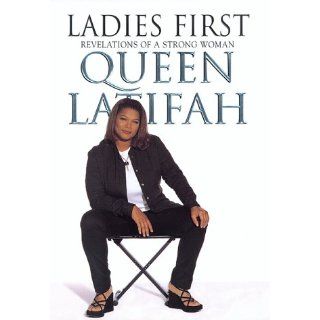Ladies First Revelations of a Strong Woman Queen Latifah 9780688156237 Books