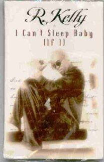 R. Kelly ~ I Can't Sleep Baby (If I) (Original 1996 CASSETTE Single New Factory Sealed in the Original Shrinkwrap Containing 3 Tracks Featuring a RARE Track) Music