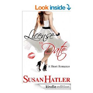 License to Date (Better Date than Never Book 6) eBook Susan Hatler Kindle Store