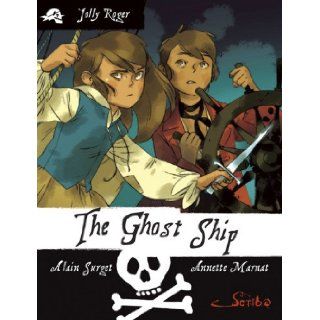 The Ghost Ship Book 2 (Jolly Roger) Alain Surget, Annette Marnat 9781907184345 Books