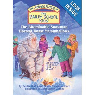 The Abominable Snowman Doesn't Roast Marshmallows (Turtleback School & Library Binding Edition) (Adventures of the Bailey School Kids (Pb)) Debbie Dadey, Marcia Jones, John Steven Gurney 9781417686940  Children's Books