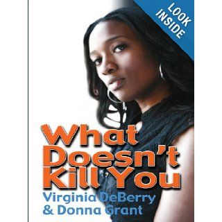 What Doesn't Kill You (Thorndike African American) Virginia DeBerry, Donna Grant 9781410417169 Books